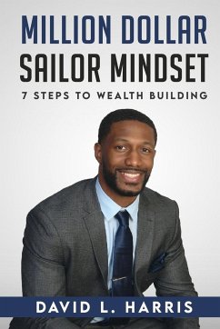 Million Dollar Sailor Mindset 7 Steps to Wealth Building - Harris, David L.