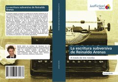 La escritura subversiva de Reinaldo Arenas - AZHAR, Rachid