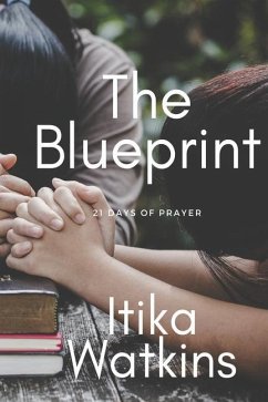 The Blueprint: 21 Days of Prayer - Watkins, Itika F.