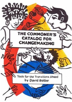 The Commoner's Catalog for Changemaking - Bollier, David