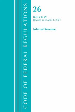 Code of Federal Regulations, Title 26 Internal Revenue 2-29, Revised as of April 1, 2021 - Office Of The Federal Register (U S