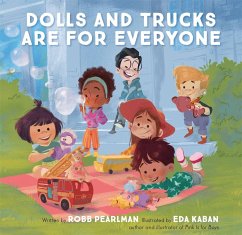 Dolls and Trucks Are for Everyone - Pearlman, Robb