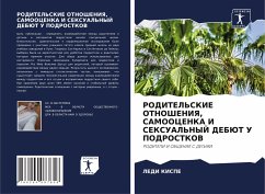 RODITEL'SKIE OTNOShENIYa, SAMOOCENKA I SEKSUAL'NYJ DEBJuT U PODROSTKOV - KISPE, LEDI