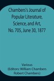 Chambers's Journal of Popular Literature, Science, and Art, No. 705, June 30, 1877