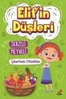 Elifin Düsleri Sebzeli Meyveli - Cikartmali - Kolektif