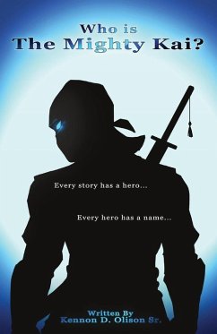 Who Is The Mighty Kai? - Olison, Kennon D.