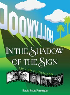 In the Shadow of the Sign - My Life in Pictures (color) (hardback) - Farrington, Renee