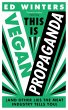 This Is Vegan Propaganda - Bild 1