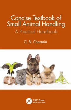 Concise Textbook of Small Animal Handling - Chastain, C B