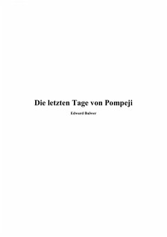 Die letzten Tage von Pompeji (eBook, ePUB) - Bulwer, Edward