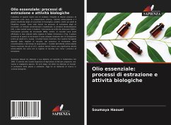Cover Olio essenziale: processi di estrazione e attività biologiche