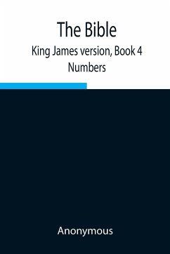 The Bible, King James version, Book 4; Numbers - Anonymous