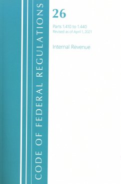 Code of Federal Regulations, Title 26 Internal Revenue 1.410-1.440, Revised as of April 1, 2021 - Office Of The Federal Register (U S