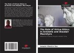 The Role of Virtue Ethics in Aristotle and Alasdair Macintyre