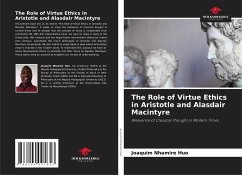 The Role of Virtue Ethics in Aristotle and Alasdair Macintyre - Huo, Joaquim Nhamire