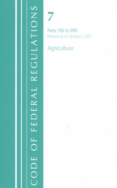 Code of Federal Regulations, Title 07 Agriculture 700-899, Revised as of January 1, 2021 - Office Of The Federal Register (U S