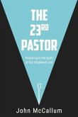 The 23rd Pastor: Pastoring in the Spirit of Our Shepherd Lord