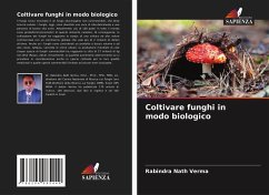 Coltivare funghi in modo biologico - Verma, Rabindra Nath