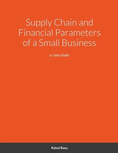 Supply Chain and Financial Parameters of a Small Business - Basu, Rahul