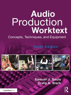 Audio Production Worktext - Sauls, Samuel (University of North Texas, USA); Stark, Craig (Susquehanna University, USA)