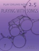 Play Drums Now 2.5: Playing With Songs: Ideal Song Training