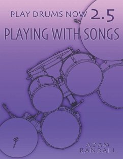 Play Drums Now 2.5: Playing With Songs: Ideal Song Training - Randall, Adam