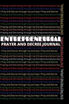 ENTREPRENEURIAL PRAYER AND DECREE JOURNAL - Jackson, Crystal
