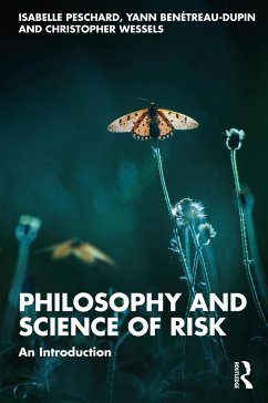 Philosophy and Science of Risk - Peschard, Isabelle; Benetreau-Dupin, Yann; Wessels, Christopher