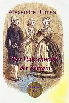 Der Halsschmuck der Königin (eBook, ePUB) - Dumas d. Ä., Alexandre