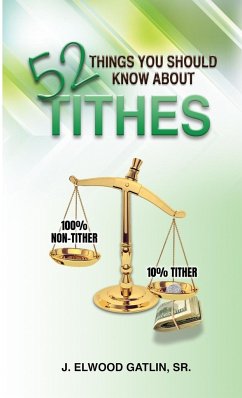 52 Things You Should Know About Tithes - Gatlin, Sr. Johnny E.