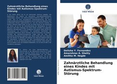 Zahnärztliche Behandlung eines Kindes mit Autismus-Spektrum-Störung - Fernandes, Delisha Y.;Shetty, Amarshree A.;Hegde, Amitha M.