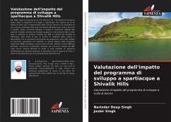 Valutazione dell'impatto del programma di sviluppo a spartiacque a Shivalik Hills - Singh, Narinder Deep;Singh, Jasbir