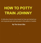 How To Potty Train Johnny