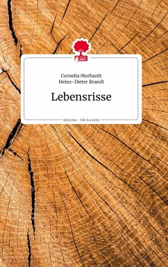 Lebensrisse. Life is a Story - story.one - Morhardt, Cornelia;Brandt, Heinz-Dieter