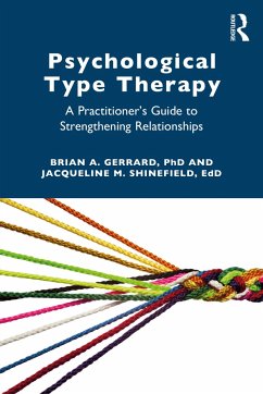 Psychological Type Therapy - Gerrard, Brian A.;Shinefield, Jacqueline