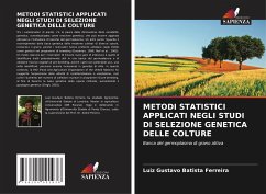 METODI STATISTICI APPLICATI NEGLI STUDI DI SELEZIONE GENETICA DELLE COLTURE - Batista Ferreira, Luiz Gustavo