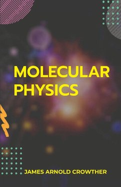 Molecular Physics - Arnold, James Crowther