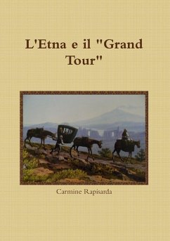 L'Etna e il Grand Tour - Rapisarda, Carmine