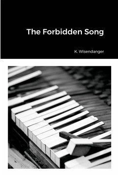The Forbidden Song - Wisendanger, K.