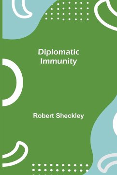 Diplomatic Immunity - Sheckley, Robert