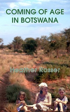 Coming of Age in Botswana - Rosser, Heather