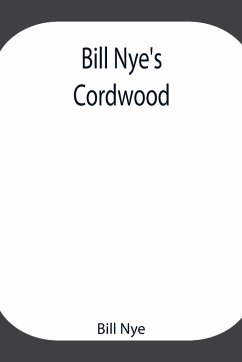 Bill Nye's Cordwood - Nye, Bill