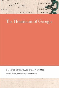 The Houstouns of Georgia - Johnston, Edith