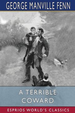 A Terrible Coward (Esprios Classics) - Fenn, George Manville