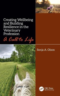 Creating Wellbeing and Building Resilience in the Veterinary Profession - Olson, Sonja A