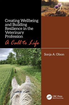 Creating Wellbeing and Building Resilience in the Veterinary Profession - Olson, Sonja A.