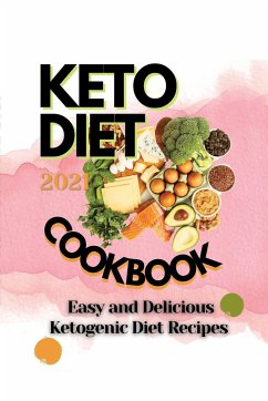 Keto Diet Cookbook 2021 - Chasey, Dean