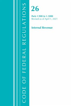 Code of Federal Regulations, Title 26 Internal Revenue 1.908-1.1000, Revised as of April 1, 2021 - Office Of The Federal Register (U S