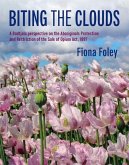 Biting the Clouds: A Badtjala Perspective on the Aboriginals Protection and Restriction of the Sale of Opium Act, 1897