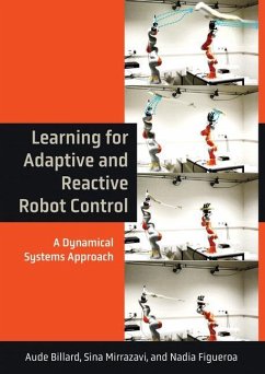 Learning for Adaptive and Reactive Robot Control - Billard, Aude; Mirrazavi, Sina